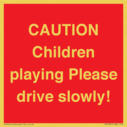 caution-children-playing-please-drive-slowly~